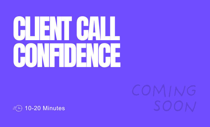Client Call Confidence​