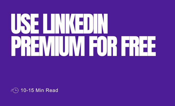 Use LinkedIn Premium for free